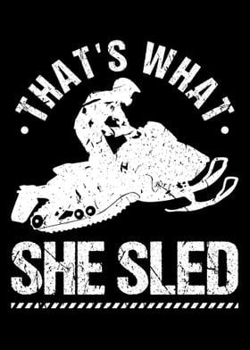 Thats What She Sled