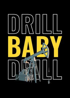 Drill Baby Drill Oil