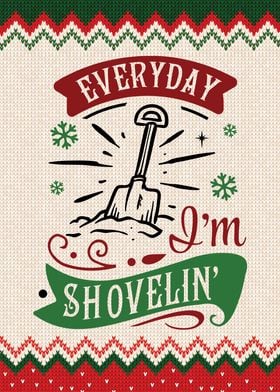 Everyday Im Shovelin