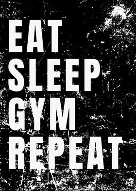 Eat Sleep Gym Repeat