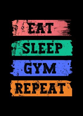 Eat Sleep Gym Repeat