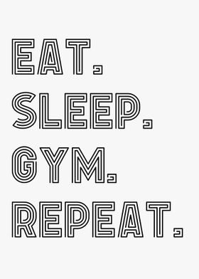 Eat Sleep Gym Repeat