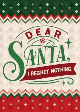 Dear Santa I Regret Nothin