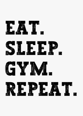 Eat Sleep Gym Repeat