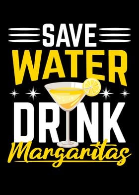 Save Water Drink Margarita