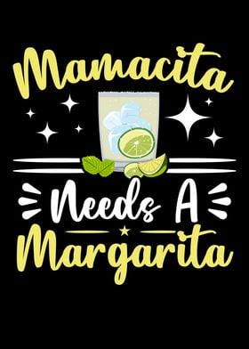 Mamacita Needs A Margarita