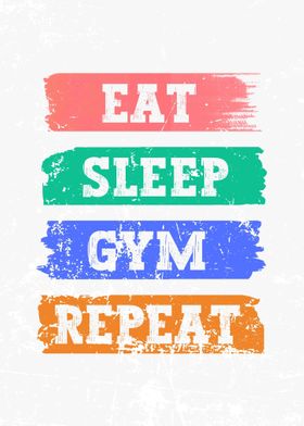 Eat Sleep Gym Repeat