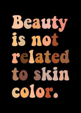 Beauty Is Not Related skin