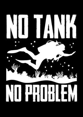 No tank no problem