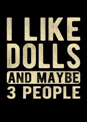 Dolls