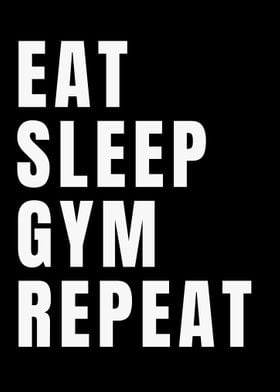 Eat Sleep Gym Repeat