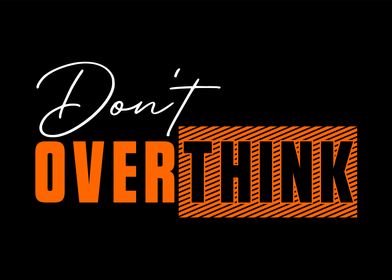 Do no Overthink typography