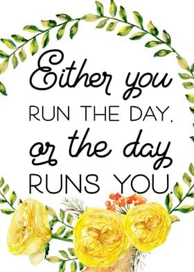 Run the day