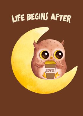 Life Begin After Coffee