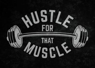 Hustle For That Muscle