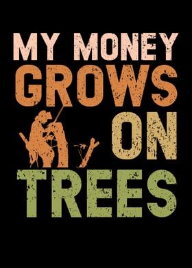 My Money Grows On Trees