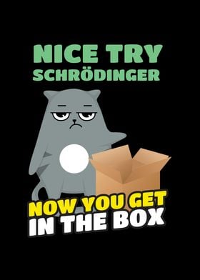 Nice Try Schrdinger