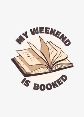 My Weekend is Booked Book