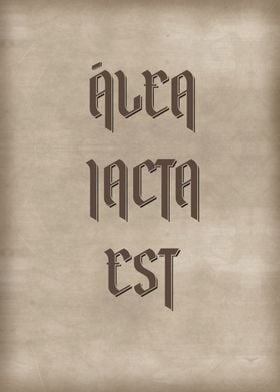 ALEA IACTA EST