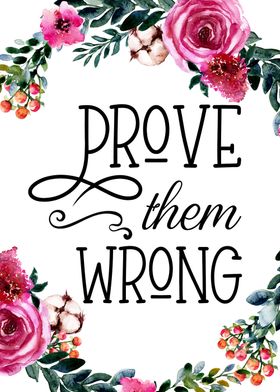 Prove them wrong