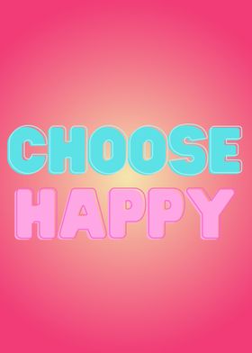 choose happy