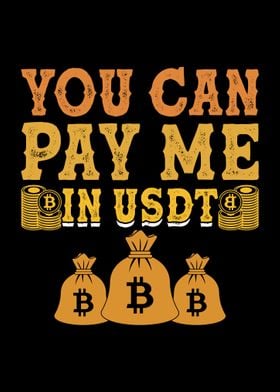 You Can Pay Me In USDT