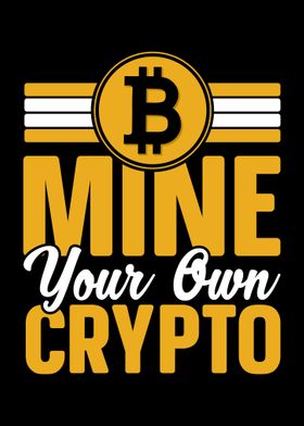 Mine Your Own Crypto