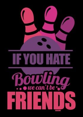 Bowling friends funny gift