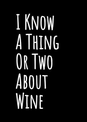 A Thing Or Two About Wine