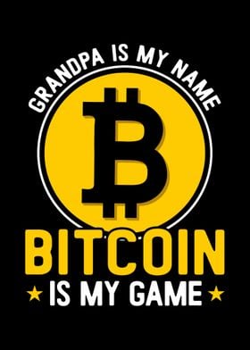 Grandpa Bitcoin Is My Game