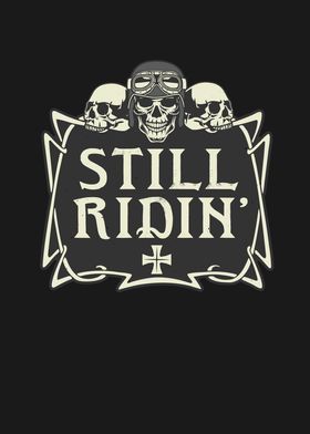 Still Ridin Biker Skulls