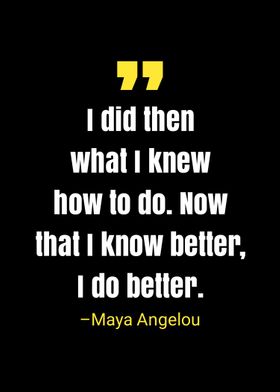 Maya Angelou quote