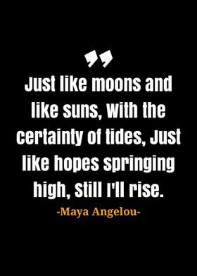 Maya Angelou quotes 