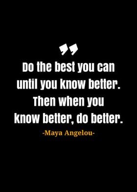 Maya Angelou quotes 