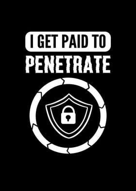 I Get Paid To Penetrate