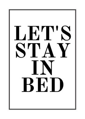 Lets Stay In Bed 2
