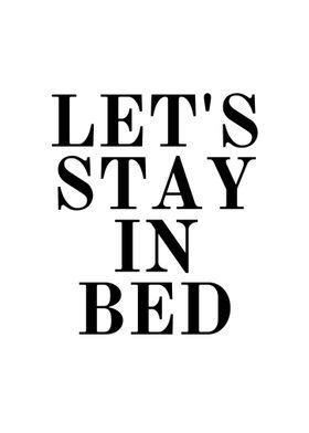 Lets Stay In Bed 1