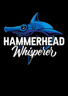 Hammerhead Whisperer