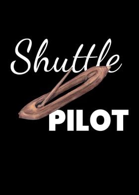 Shuttle Pilot Weaving