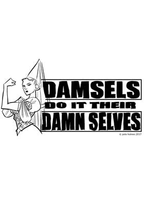 Damsels do it themselves