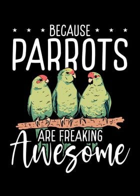 Parrots are awesome