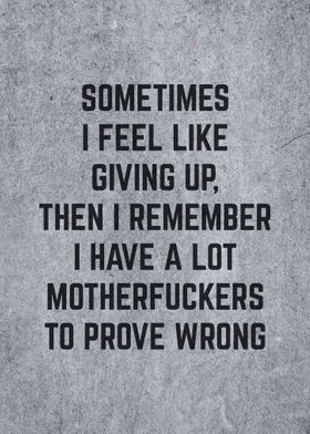 Have A Lot To Prove Wrong