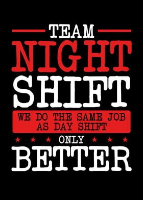 Team night shift only bett