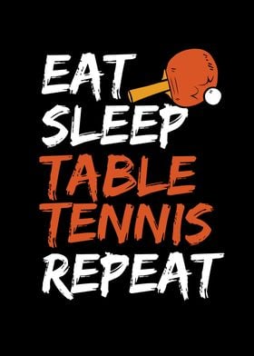 Eat sleep table tennis