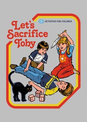 Let's Sacrifice Toby