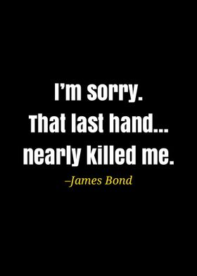 James Bond quote