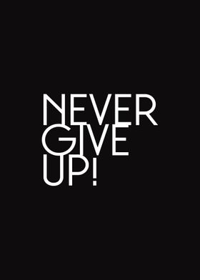 never give up