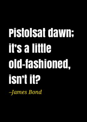 James Bond quote