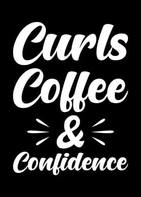 Curls Coffee  Cofidence