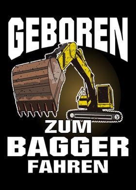 Geboren zum Bagger fahren